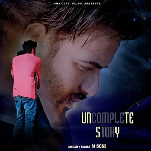 Uncomplete Story M. Soni Mp3 Download Song - Mr-Punjab