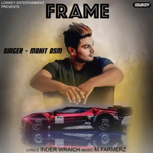 Frame Mohit O.S.M Mp3 Download Song - Mr-Punjab