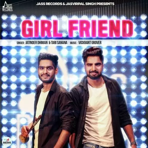 Girl Friend Jatinder Dhiman Mp3 Download Song - Mr-Punjab