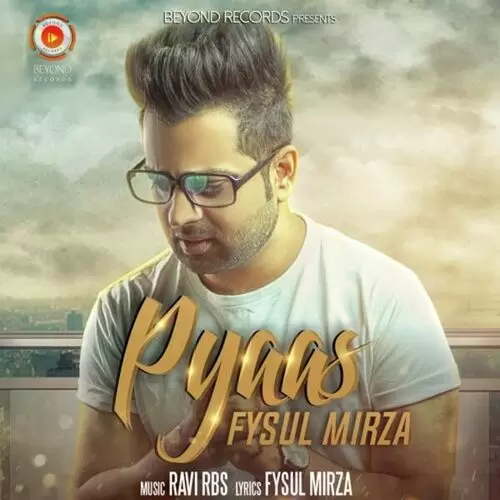 Pyaas Fysul Mirza Mp3 Download Song - Mr-Punjab