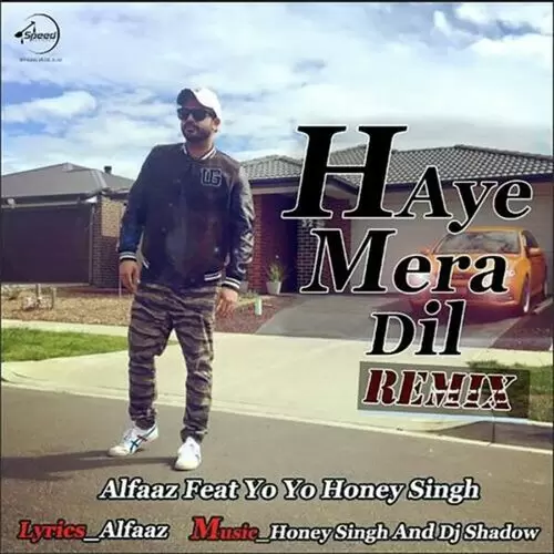Haye Mera Dil Remix Alfaaz Mp3 Download Song - Mr-Punjab
