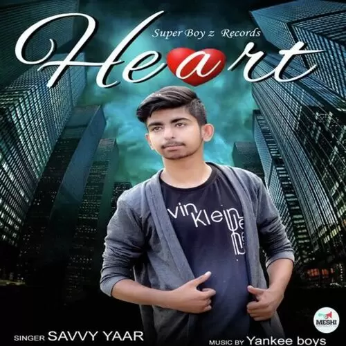 Heart Savvy Yaar Mp3 Download Song - Mr-Punjab