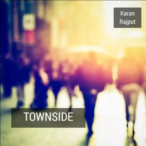 Townside Karan Rajput Mp3 Download Song - Mr-Punjab