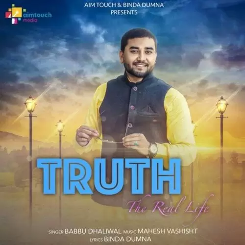 Truth (The Real Life) Babbu Dhaliwal Mp3 Download Song - Mr-Punjab