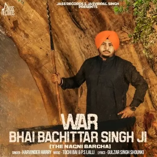 War Bhai Bachittar Singh Ji (The Nagni Barcha) Harvinder Harry Mp3 Download Song - Mr-Punjab