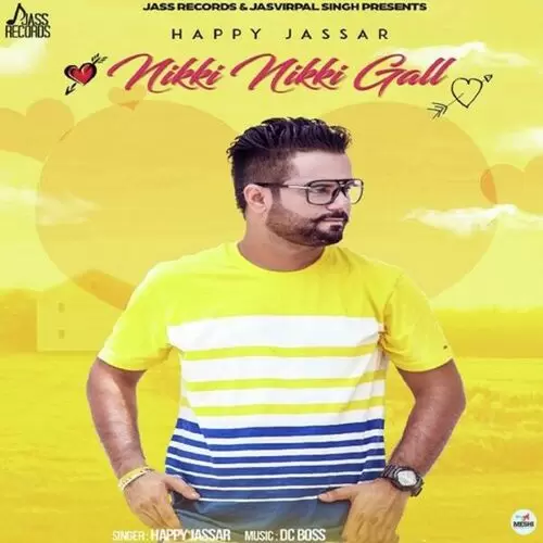 Nikki Nikki Gall Happy Jassar Mp3 Download Song - Mr-Punjab