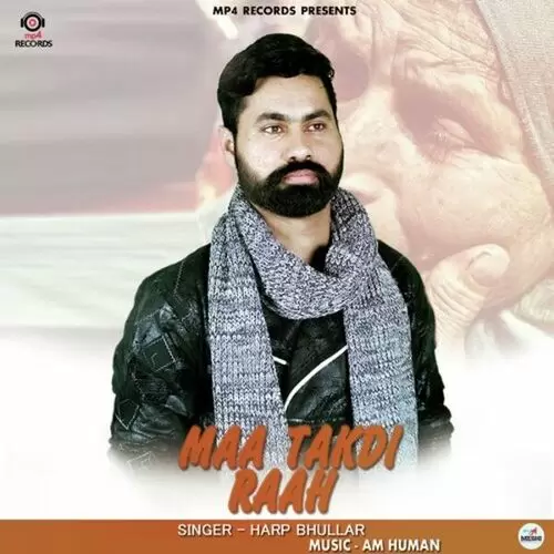 Maa Takdi Raah Harp Bhullar Mp3 Download Song - Mr-Punjab