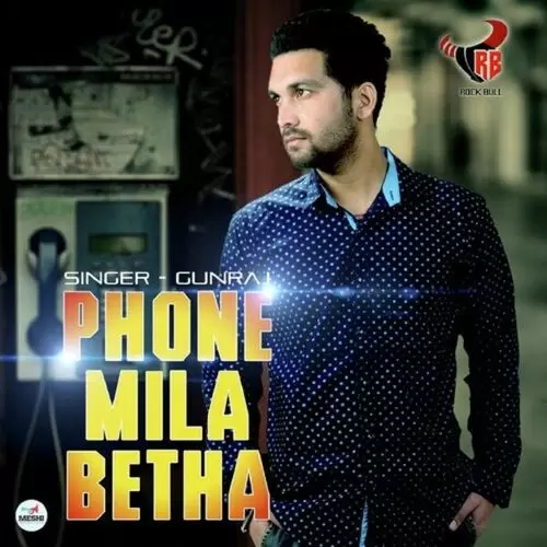 Phone Mila Betha Gunraj Mp3 Download Song - Mr-Punjab
