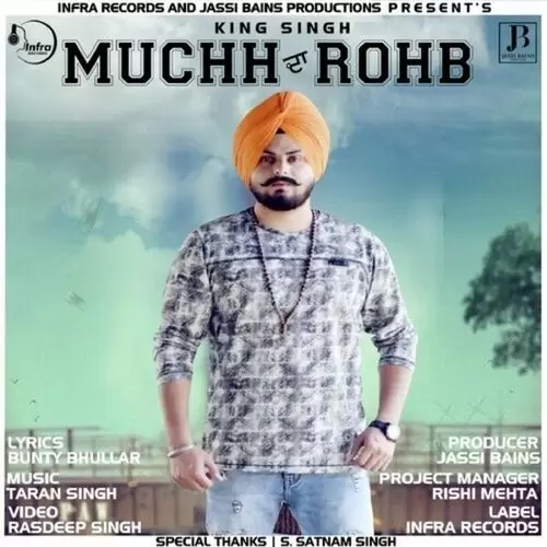 Muchh Da Rohb King Singh Mp3 Download Song - Mr-Punjab