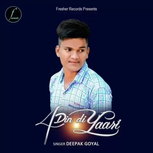 4 Din Di Yaari Deepak Goyal Mp3 Download Song - Mr-Punjab