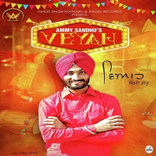 Veyah Ammy Sandhu Mp3 Download Song - Mr-Punjab