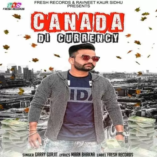 Canada Di Currency Garry Gurjit Mp3 Download Song - Mr-Punjab