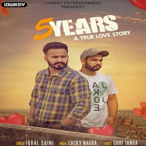 5 Years (A True Love Story) Iqbal Saini Mp3 Download Song - Mr-Punjab