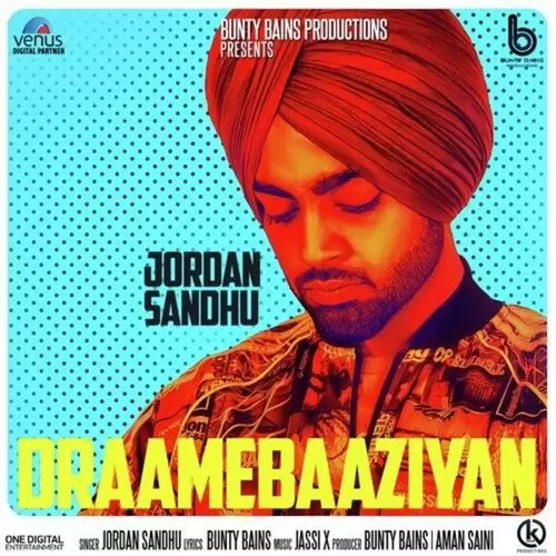Draamebaaziyan Jordan Sandhu Mp3 Download Song - Mr-Punjab