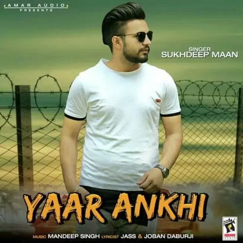 Yaar Ankhi Sukhdeep Maan Mp3 Download Song - Mr-Punjab