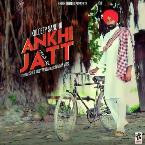 Ankhi Jatt Kuldeep Sandhu Mp3 Download Song - Mr-Punjab