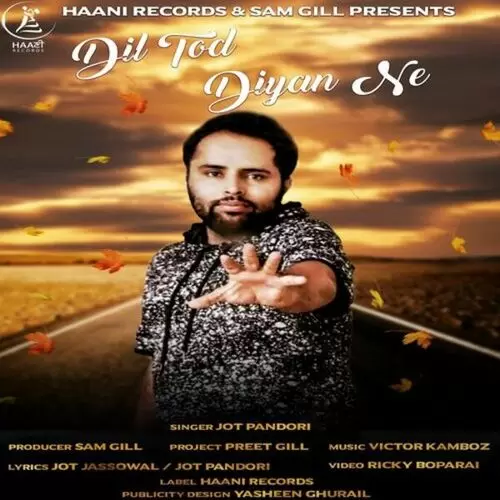 Dil Tod Diyan Ne Jot Pandori Mp3 Download Song - Mr-Punjab