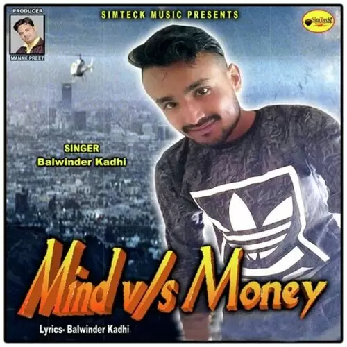Mind Vs Money Balwinder Kadhi Mp3 Download Song - Mr-Punjab