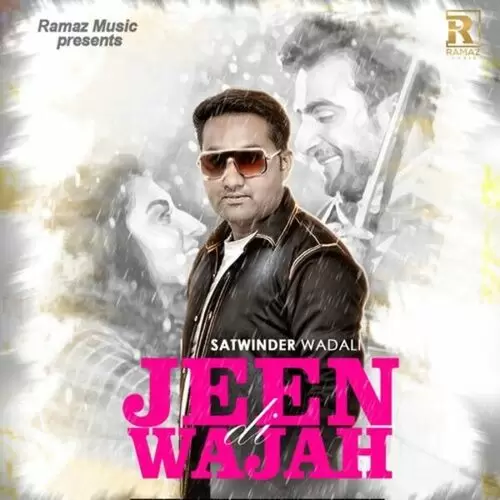 Jeen Di Wajah Satwinder Wadali Mp3 Download Song - Mr-Punjab