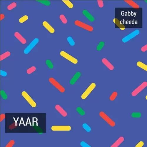 Yaar Gabby Cheeda Mp3 Download Song - Mr-Punjab