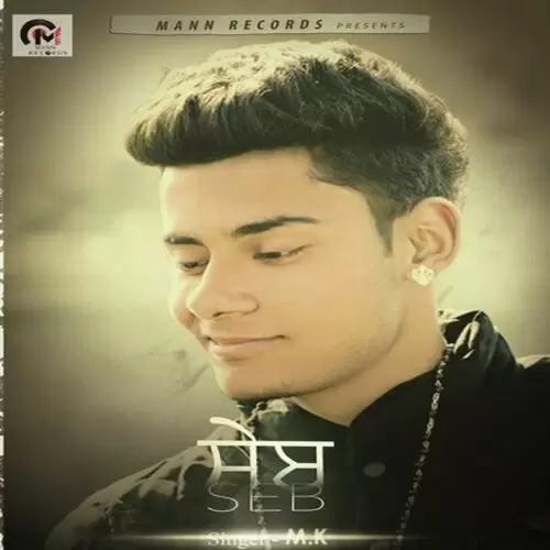 Seb M.K. Mp3 Download Song - Mr-Punjab