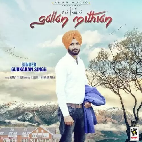 Gallan Mithian Gurkaran Singh Mp3 Download Song - Mr-Punjab