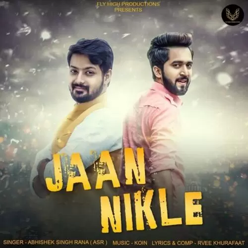 Jaan Nikle Abhishek Singh Rana A.S.R Mp3 Download Song - Mr-Punjab
