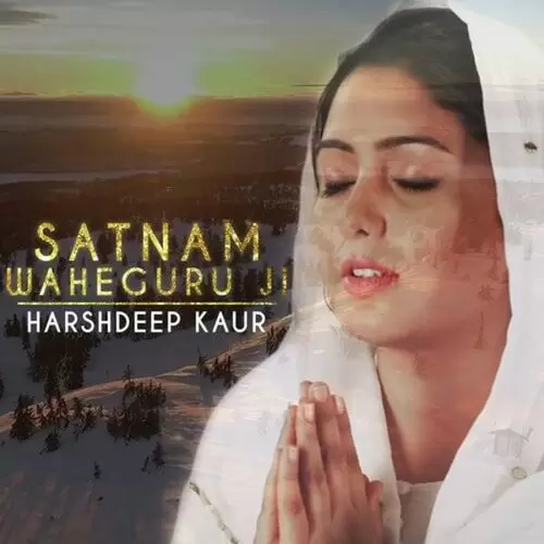 Satnam Waheguru Ji Harshdeep Kaur Mp3 Download Song - Mr-Punjab