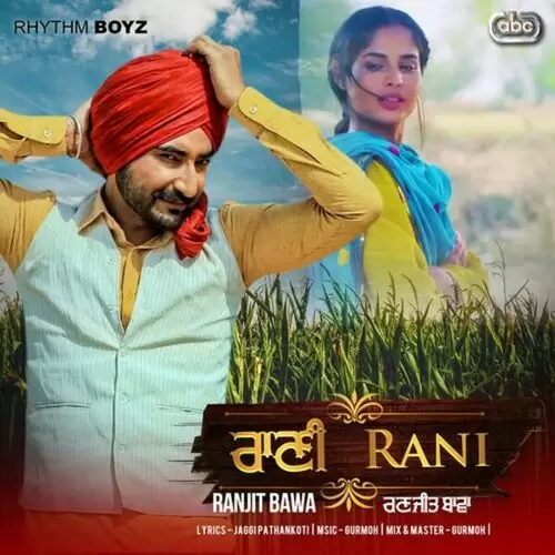 Rani (From Bhalwan Singh Soundtrack) Ranjit Bawa with Gurmoh Mp3 Download Song - Mr-Punjab