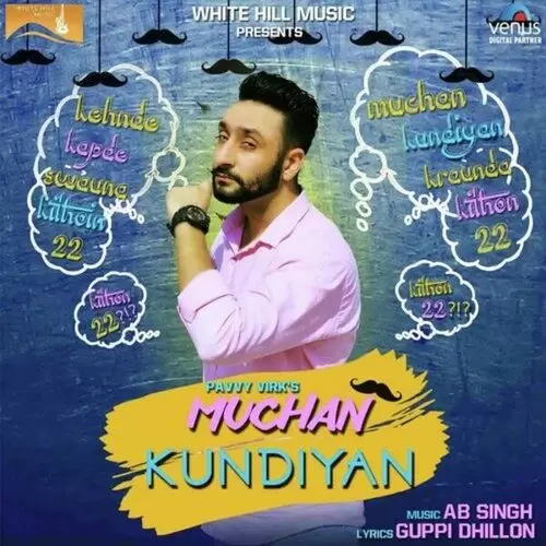 Muchan Kundiyan Pavvy Virk Mp3 Download Song - Mr-Punjab