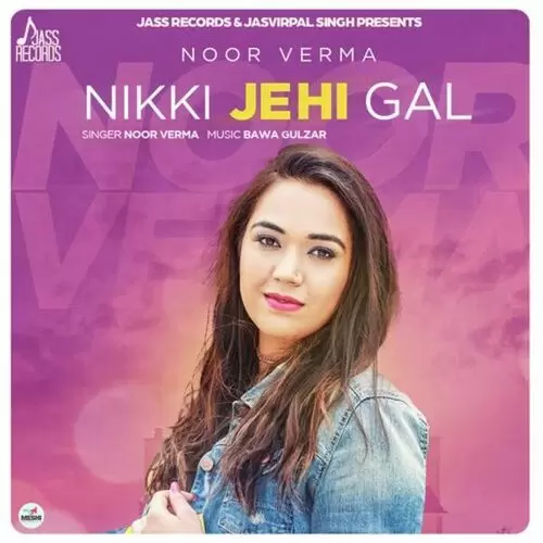 Nikki Jehi Gal Noor Verma Mp3 Download Song - Mr-Punjab