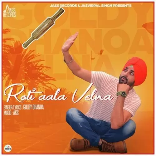 Roti Aala Velna Goldy Dhanoa Mp3 Download Song - Mr-Punjab