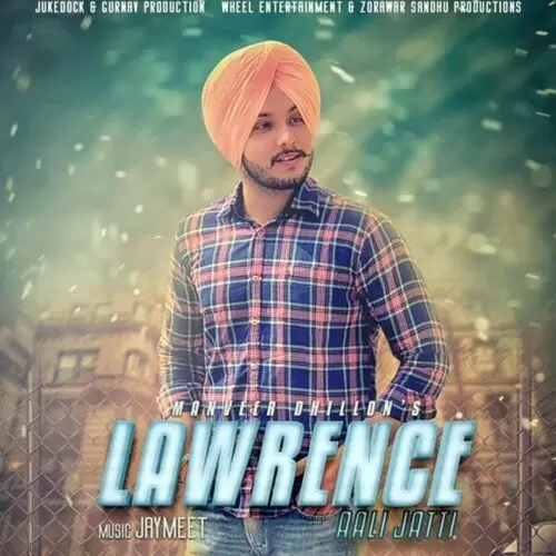 Lawrence Aali Jatti Manveer Dhillon Mp3 Download Song - Mr-Punjab
