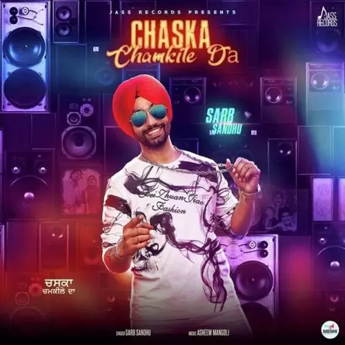 Chaska Chamkile Da Sarb Sandhu Mp3 Download Song - Mr-Punjab