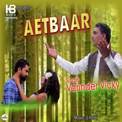 Aetbaar Varinder Vicky Mp3 Download Song - Mr-Punjab