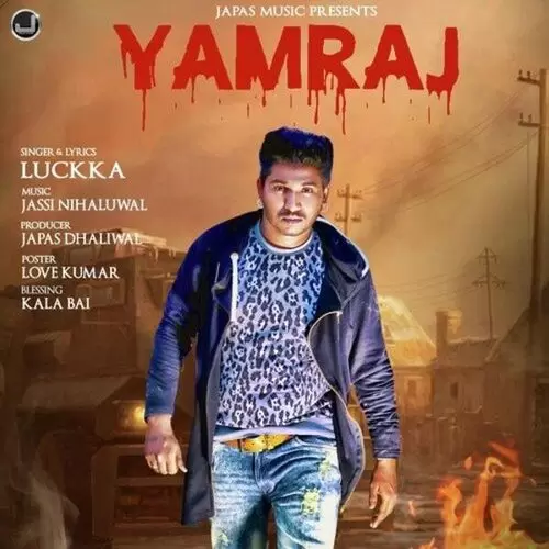 Yamraj Luckka Mp3 Download Song - Mr-Punjab
