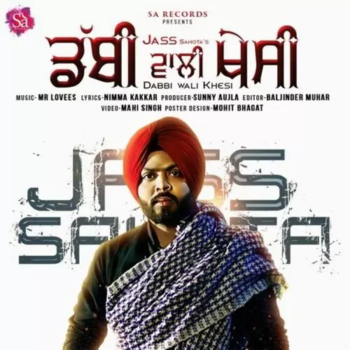 Dabbi Wali Khesi Jass Sahota Mp3 Download Song - Mr-Punjab