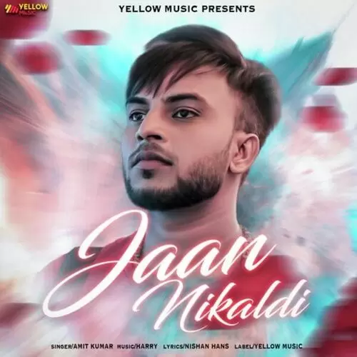 Jaan Nikal Di Amit Kumar Mp3 Download Song - Mr-Punjab