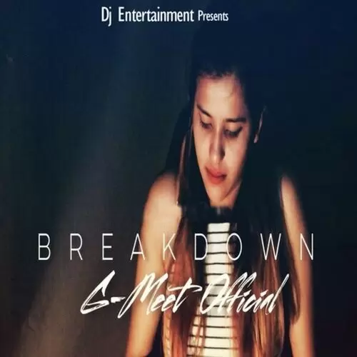 Breakdown G Mp3 Download Song - Mr-Punjab