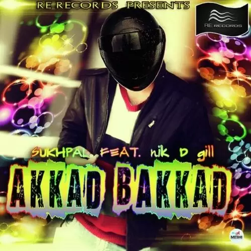 Akkad Bakkad Sukhpal Mp3 Download Song - Mr-Punjab