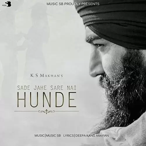 Sade Jahe Sare Nai Hunde K. S. Makhan Mp3 Download Song - Mr-Punjab