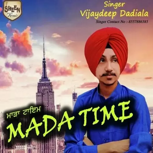 Mada Time Vijaydeep Dadiala Mp3 Download Song - Mr-Punjab