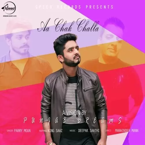 Aa Chak Challa (Cover Song) Parry Moun Mp3 Download Song - Mr-Punjab