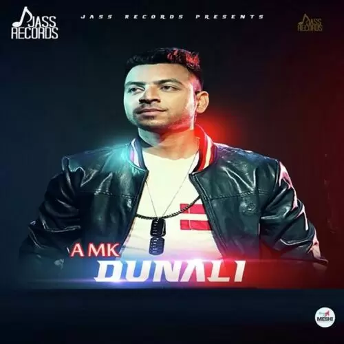 Dunali A MK Mp3 Download Song - Mr-Punjab