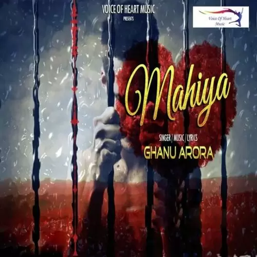 Mahiya Ghanu Arora Mp3 Download Song - Mr-Punjab