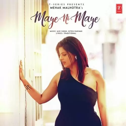 Maye Ni Maye Mehak Malhotra Mp3 Download Song - Mr-Punjab