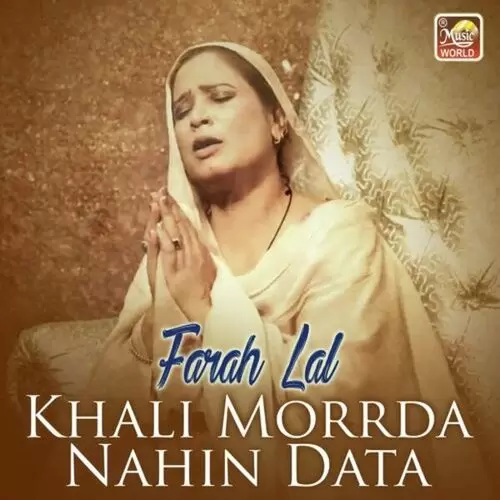 Khali Morrda Nahin Data Farah Lal Mp3 Download Song - Mr-Punjab