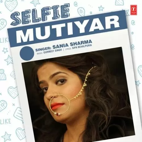 Selfie Mutiyar Sania Sharma Mp3 Download Song - Mr-Punjab