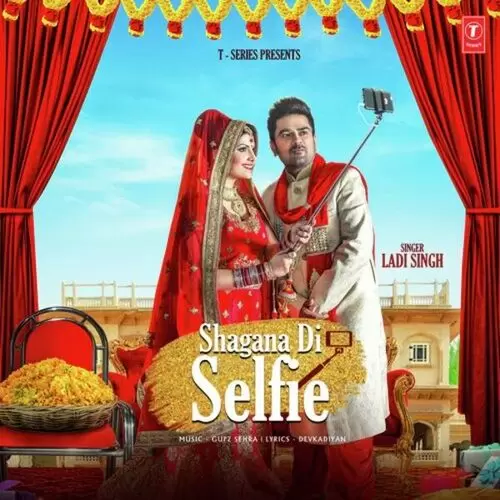 Shagana Di Selfie Ladi Singh Mp3 Download Song - Mr-Punjab