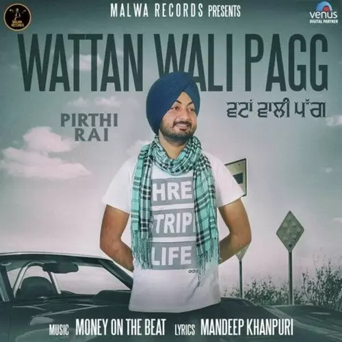 Wattan Wali Pagg Pirthi Rai Mp3 Download Song - Mr-Punjab